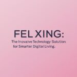 Felixing: The Innovative Technology Solution for Smarter Digital Living