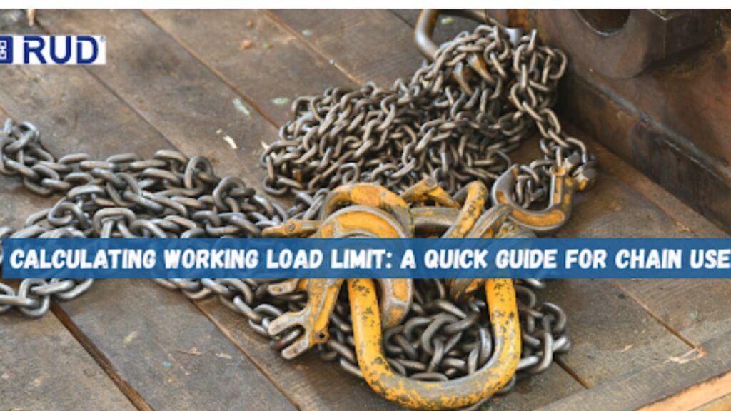 Calculating Working Load Limit: A Quick Guide for Chain Users
