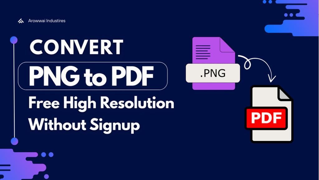 Convert PNG to PDF Free High Resolution Without Signup