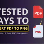 7 Tested Ways to Convert PDF to PNG High Resolution Fast
