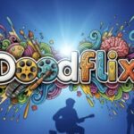 Doodflix: The Ultimate Platform for Streaming and Entertainment