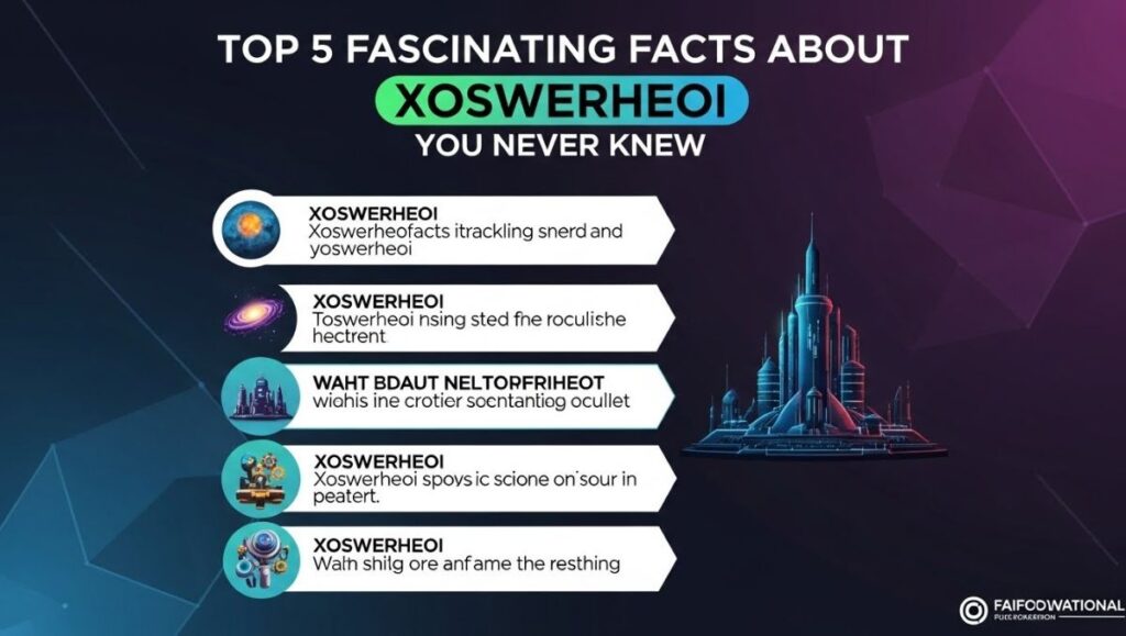 Top 5 Fascinating Facts About Xoswerheoi You Never Knew