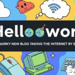 Hellooworl: The Quirky New Blog Taking the Internet by Storm