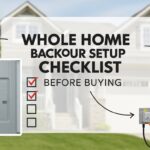Whole Home Backup Power Setup Checklist Before Buying