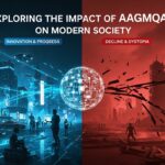 Exploring the Impact of AAGMQAL on Modern Society