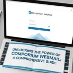 Unlocking the Power of Comporium Webmail: A Comprehensive Guide