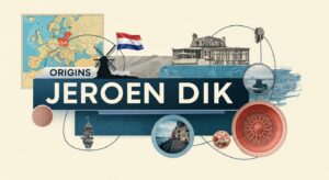 Jeroen Dik: Know the Name, Its Origins, & Digital Presence in Today’s World
