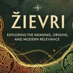 Çievri: Exploring the Meaning, Origins, and Modern Relevance