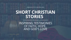 Crafting Short Stories from a Christian Worldview: Inspiration, Authenticity, and Impact